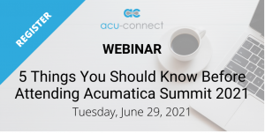 5 Things to Know before Acumatica Summit
