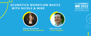 Acumatica Workflow Basics with Nicole & Mike