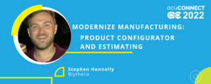 Modernize Manufacturing: Product Configurator & Estimating