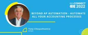 Beyond AP Automation – Automate ALL Your Accounting Processes