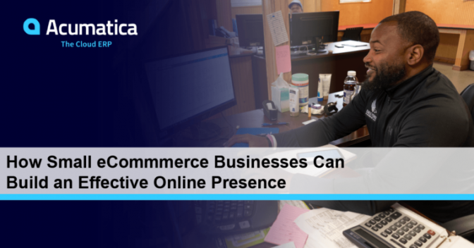 How Small eCommerce Businesses Can Build an Effective Online Presence