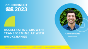 Accelerating Growth: Transforming AP with AvidXchange