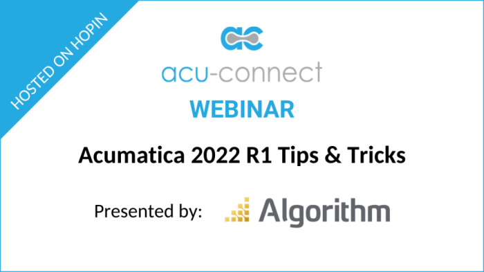 Acumatica 2022 R1 Tips & Tricks Presented Algorithm