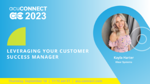 acuCONNECT 2023: Leveraging Your Customer Success Manager