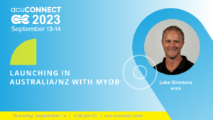 acuCONNECT 2023: Launching in Australia/NZ with MYOB