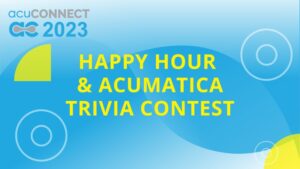 acuCONNECT 2023: Happy Hour and Acumatica Trivia Contest