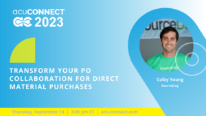 acuCONNECT 2023: Transform Your PO Collaboration for Direct Material Purchases?