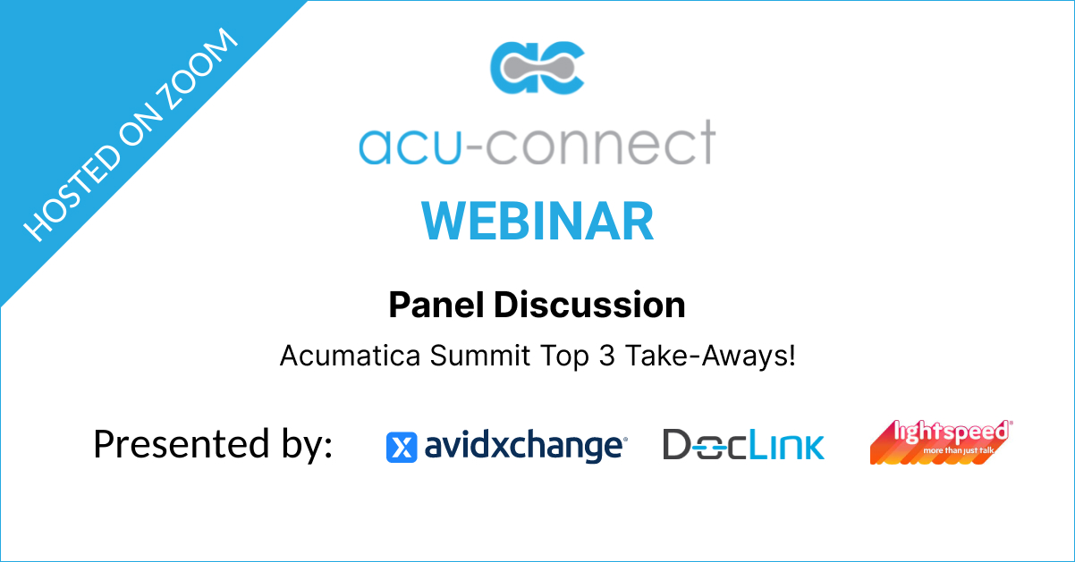 Panel Discussion – Acumatica Summit Top 3 Take-Aways!