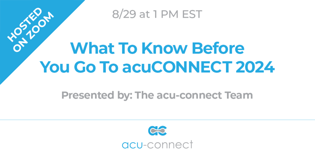 What To Know Before You Go To acuCONNECT 2024