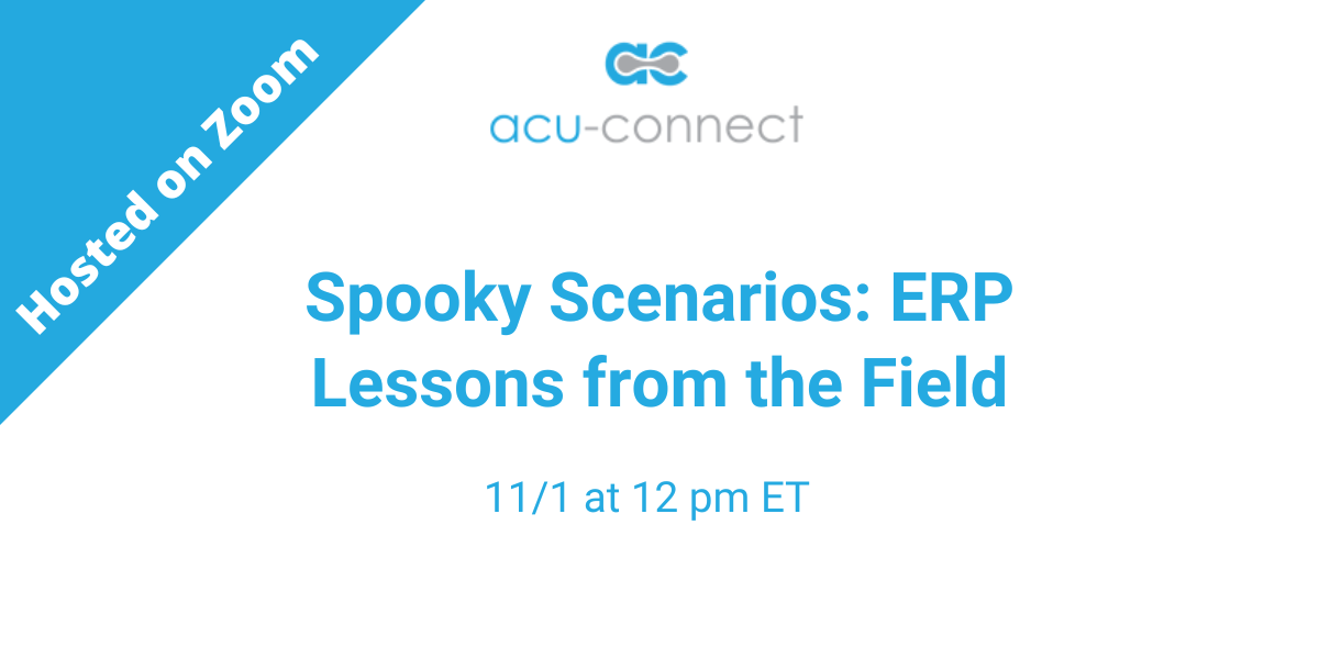 Spooky Scenarios: ERP Lessons from the Field