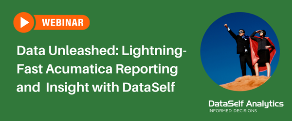 Data Unleashed: Lightning-Fast Acumatica Reporting and Insight with DataSelf