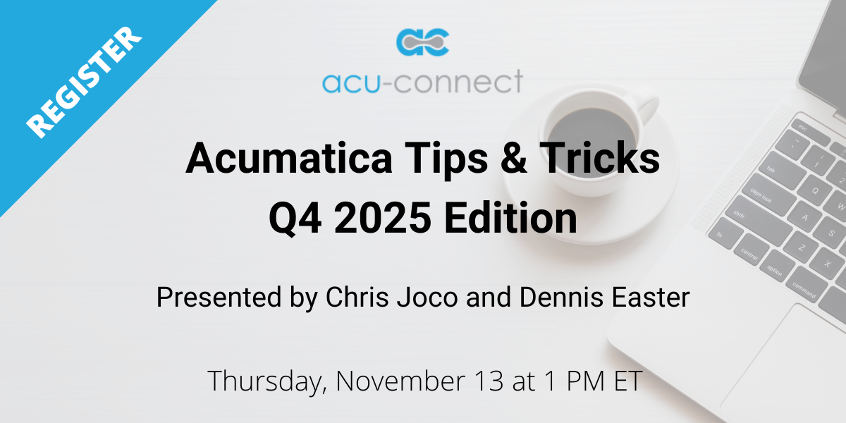 Acumatica Tips and Tricks: Q4 2025 Edition