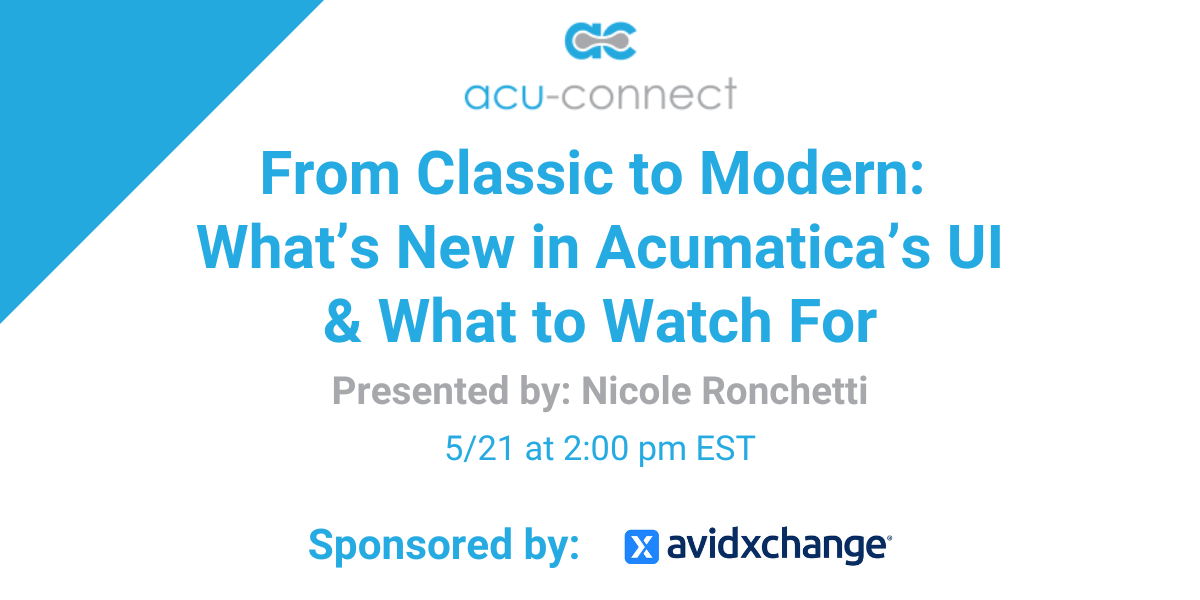 From Classic to Modern: What's New in Acumatica's UI & What to Watch For