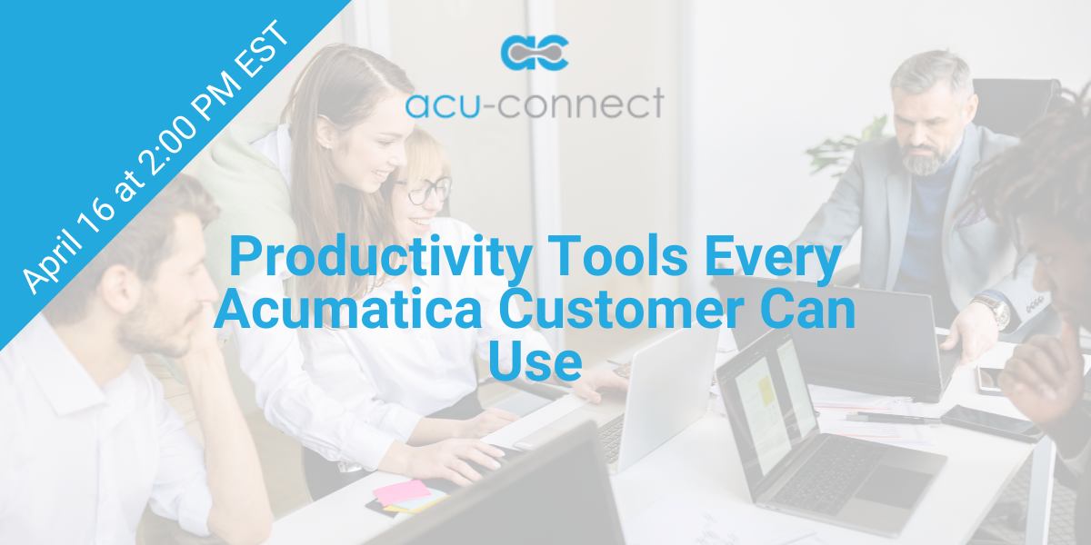 Productivity Tools Every Acumatica Customer Can Use